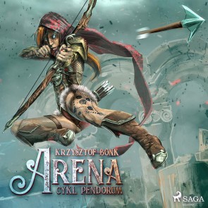 Cykl Pendorum. Czesc I. Arena