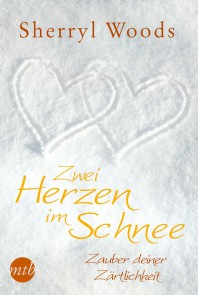 Zwei Herzen im Schnee: Zauber deiner Zärtlichkeit