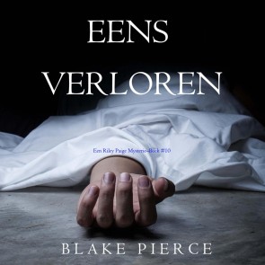 Eens verloren (een Riley Paige Mysterie-Boek #10)