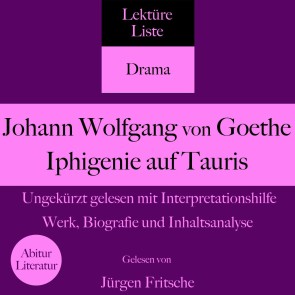 Johann Wolfgang von Goethe: Iphigenie auf Tauris. Ungekürzt gelesen mit Interpretationshilfe