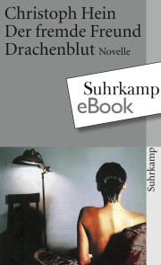 Der fremde Freund. Drachenblut