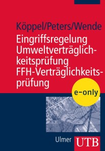 Eingriffsregelung - Umweltverträglichkeitsprüfung - FFH-Verträglichkeitsprüfung