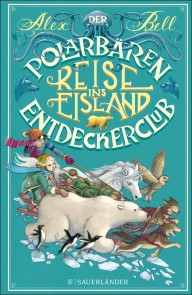 Der Polarbären-Entdeckerclub 1 - Reise ins Eisland