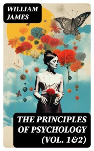 The Principles of Psychology (Vol. 1&2)