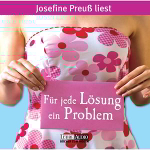 Für jede Lösung ein Problem (Gekürzt)