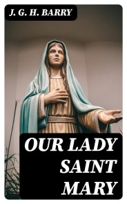 Our Lady Saint Mary