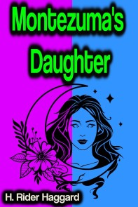 Montezuma's Daughter