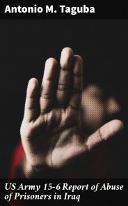 US Army 15-6 Report of Abuse of Prisoners in Iraq
