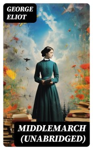 Middlemarch (Unabridged)