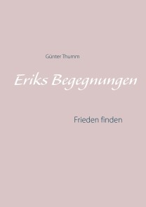 Eriks Begegnungen