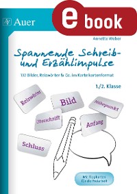 Spannende Schreib- und Erzählimpulse 1+2