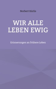 Wir alle leben ewig