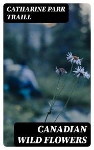 Canadian Wild Flowers