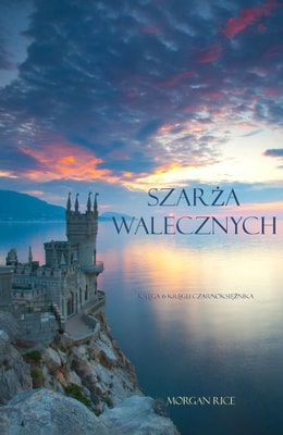 Szarża Walecznych (Księga 6 Kręgu Czarnoksiężnika)