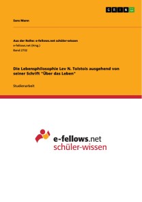 Die Lebensphilosophie Lev N. Tolstois ausgehend von seiner Schrift "Über das Leben"