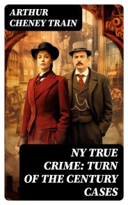 NY True Crime: Turn of the Century Cases
