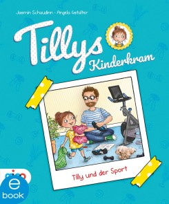 Tillys Kinderkram. Tilly und der Sport