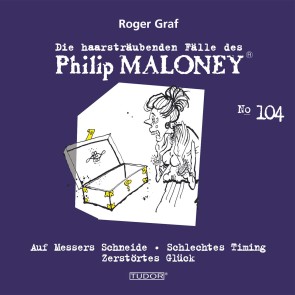 Die haarsträubenden Fälle des Philip Maloney, No.104