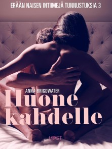Huone kahdelle - erään naisen intiimejä tunnustuksia 3