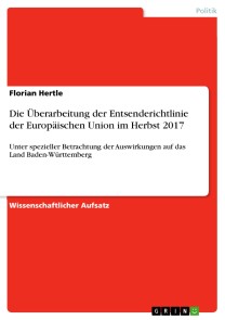 Die Überarbeitung der Entsenderichtlinie der Europäischen Union im Herbst 2017
