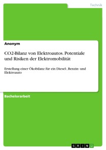 CO2-Bilanz von Elektroautos. Potentiale und Risiken der Elektromobilität