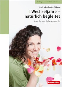 Wechseljahre - natürlich begleitet
