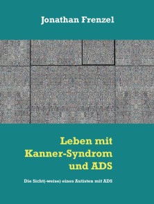 Leben mit Kanner-Syndrom und ADS