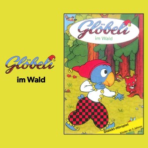 Glöbeli im Wald