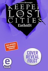 Keeper of the Lost Cities - Enthüllt (Band 9,5) (Keeper of the Lost Cities)