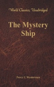 The Mystery Ship (World Classics, Unabridged)