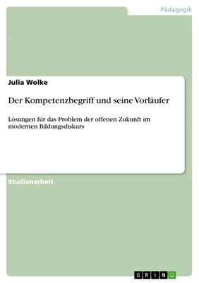 Der Kompetenzbegriff und seine Vorläufer