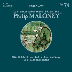 Die haarsträubenden Fälle des Philip Maloney, No.74