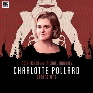 Charlotte Pollard, Series 1 (Unabridged)