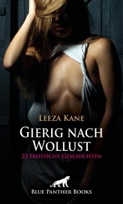 Gierig nach Wollust | 18 Erotische Geschichten