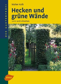 Hecken und grüne Wände