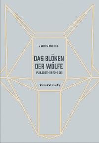 Das Blöken der Wölfe