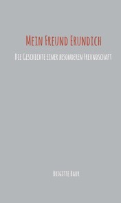 Mein Freund Erundich