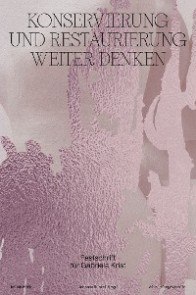 Konservierung und Restaurierung weiter denken