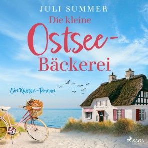 Die kleine Ostsee-Bäckerei: Ein Küsten-Roman