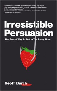 Irresistible Persuasion