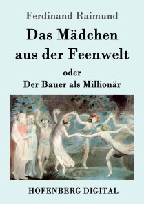 Das Mädchen aus der Feenwelt oder Der Bauer als Millionär