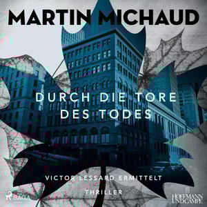 Durch die Tore des Todes: Victor Lessard ermittelt. Band 2