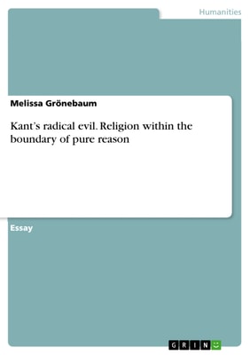 Kant's radical evil. Religion within the boundary of pure reason
