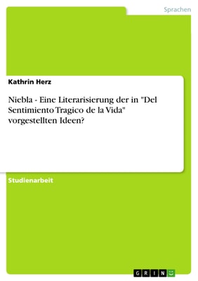 Niebla - Eine Literarisierung der in "Del Sentimiento Tragico de la Vida" vorgestellten Ideen?