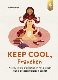 Keep cool, Frauchen