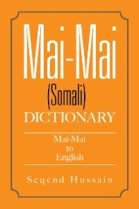 Mai-Mai (Somali) Dictionary