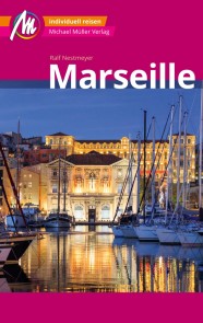 Marseille MM-City Reiseführer Michael Müller Verlag