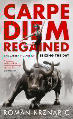 Carpe Diem Regained