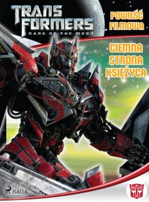 Transformers 3 - Powieść filmowa - Ciemna strona księżyca