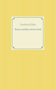 Romeo und Julia auf dem Dorfe